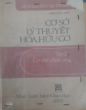 Cơ sở  lý thuyết hóa hữu cơ (Tập 2), Cơ chế phản ứng