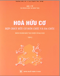 Hóa hữu cơ -Hợp chất hữu cơ đơn chức và đa chức (Tập 2)