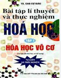 Bài tập lí thuyết và thực nghiệm Hóa học- Hóa học vô cơ-Cao Cự Giác