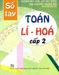 Sổ Tay Toán-Lý-Hóa Cấp 2-Dương Đức Kim