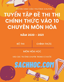 Tuyển tập đề thi hóa học chính thức vào các chuyên năm học 2020 - 2021