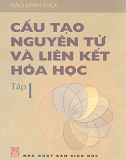 Cấu tạo nguyên tử và liên kết Hóa học (tập 1) -Đào Đình Thức