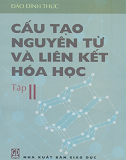 Cấu tạo nguyên tử và liên kết Hóa học -tập 2-Đào Đình Thức