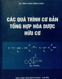 Các quá trình cơ bản tổng hợp hóa dược hữu cơ-Phan Đình Châu