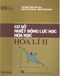 Cơ sở nhiệt động lực học hóa học - Hóa lý 2- Lâm Ngọc Thiềm (cb)