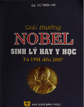 Giải thưởng Nobel sinh lý hay y học (1901-2007)- GS.Vũ Triệu An