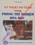 Kỹ thuật an toàn trong phòng thí nghiệm hóa học- Trần Kim Tiến