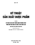 Kỹ thuật sản xuất dược phẩm (Tập 1)-phương pháp tổng hợp hóa dược và chiết xuất hương liệu- PGS.TS. Từ Minh Koóng