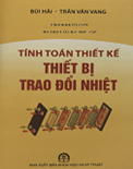 Tính toán thiết kế thiết bị trao đổi nhiệt- Bùi Hải, Trần Văn Vang