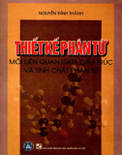 Thiết kế phân tử-mối liên hệ giữa các cấu trúc và tính chất phân tử- Nguyễn Đình Thành