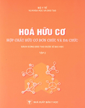 Hợp chất hữu cơ đơn chức và đa chức tập II_Sách đào tạo dược sĩ- PGS. TS. Trương Thế Kỷ