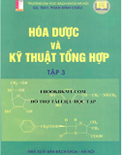 Hóa dược và kỹ thuật tổng hợp (Tập 3)- GS. TSKH Phan Thành Châu