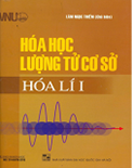 Hóa học lượng tử cơ sở- Hóa lý I- GS Lâm Ngọc Thiềm
