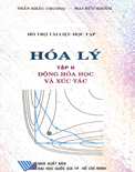 Hóa lý (Tập 2)- Động hóa học và xúc tác- Trần Khắc Chương- Mai Hữu Khiêm