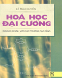 Hóa học đại cương dùng cho SV các trường cao đẳng- PGS. Lê Mậu Quyền