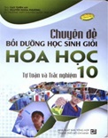 Chuyên Đề Bồi Dưỡng Học Sinh Giỏi Hóa Học 10 tự luận và trắc nghiệm-Cao Thị Thiên An
