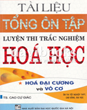 Tài liệu tổng ôn tập luyện thi trắc nghiệm Hóa  học- Hóa đại cương và vô cơ- Cao Cự Giác