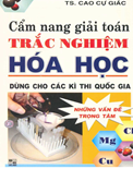 Cẩm nang giải toán trắc nghiệm hóa học-Cao Cự Giác