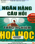 Ngân hàng câu hỏi trắc nghiệm hóa học (Quyển hạ: Hóa hữu cơ và ứng dụng trong thực tiễn)-Cao Cự Giác