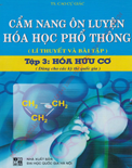 Cẩm nang ôn luyện hóa học phổ thông (Tập 3)- Hóa hữu cơ- Cao Cự Giác