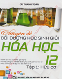 Chuyên đề bồi dưỡng HSG hóa học 12 (tập 1)- Hóa học hữu cơ- Cù Thanh Toàn