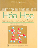 Luyện tập thi trắc nghiệm Hóa học_ Tú tài - Đại học - Cao đẳng - Huỳnh Bé