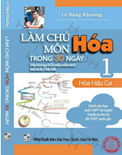 Làm chủ môn hóa trong 30 ngày Tập 1- Hóa hữu cơ- Lê Đăng Khương