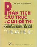 Phân tích cấu trúc và giải đề thi tốt nghiệp THPT và ĐH-CĐ Hóa học- Lê Minh Thuấn