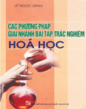 Các phương pháp giải nhanh bài tập trắc nghiệm Hóa học- Lê Ngọc Sáng