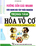 Hướng dẫn giải nhanh các dạng bài tập trắc nghiệm trọng tâm Hóa vô cơ- Lê Thanh Hải