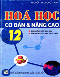 Hóa học cơ bản và nâng cao 12 (bồi dưỡng HSG, thi Olympic)- Ngô Ngọc An