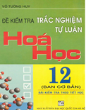 Đề Kiểm Tra Trắc Nghiệm-Tự Luận Hóa Học 12- Võ Tường Huy