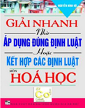 Giải Nhanh Nhờ Áp Dụng Đúng Định Luật Hoặc Kết Hợp Các Định Luật Môn Hóa Học- Nguyễn Đình Độ