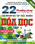 22 Phương Pháp Và Kỹ Thuật Hiện Đại Giải Nhanh Bài Tập Trắc Nghiệm Hóa Học (Tập 1)- Nguyễn Minh Tuấn
