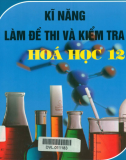 Kỹ Năng Làm Đề Thi Và Kiểm Tra Hóa Học 12- Nguyễn Văn Thoại