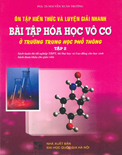 Ôn luyện kiến thức và luyện giải nhanh bài tập hóa học vô cơ ở trường THPT (tập 2)- Nguyễn Xuân Trường