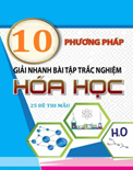 10 phương pháp giải nhanh bài tập trắc nghiệm hóa học và 25 đề thi mẫu