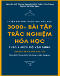 3000+ bài tập theo 4 mức độ vận dụng môn Hóa Học THPT (có lời giải)