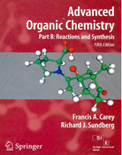 Advanced Organic Chemistry – Part B: Reactions and Synthesis (Fifth Edition)