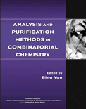 Analysis and Purification Methods in Combinatorial Chemistry- Bing Yan