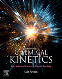 Chemical Kinetics: From Molecular Structure to Chemical Reactivity (2nd Edition.)- Luis Arnaut