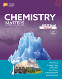 Chemistry Matters GCE O Level Textbook (3rd Ed.)- Marc Chang