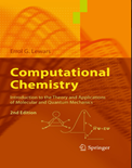 Computational Chemistry Introduction to the Theory and Applicationsof Molecular and Quantum Mechanics (2nd Edition)- Errol G. Lewars