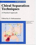 Chiral Separation Techniques: A Practical Approach- G. Subramanian