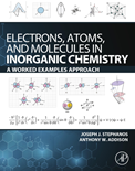 Electrons, Atoms, and Molecules in Inorganic Chemistry – A Worked Examples Approach