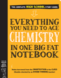Everything You Need to Ace Chemistry in One Big Fat Notebook- Jennifer Swanson