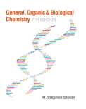 General, Organic and Biological Chemistry (7 th Edition)- H. Stephen Stoker