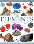 How it Works Book of the Elements – All About the Universe’s Building Blocks