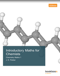 Introductory maths for Chemist- Chemistry maths 1- J. E. Parker