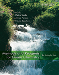 Methods and Reagents for Green Chemistry – An Introduction edited- Pietro Tundo